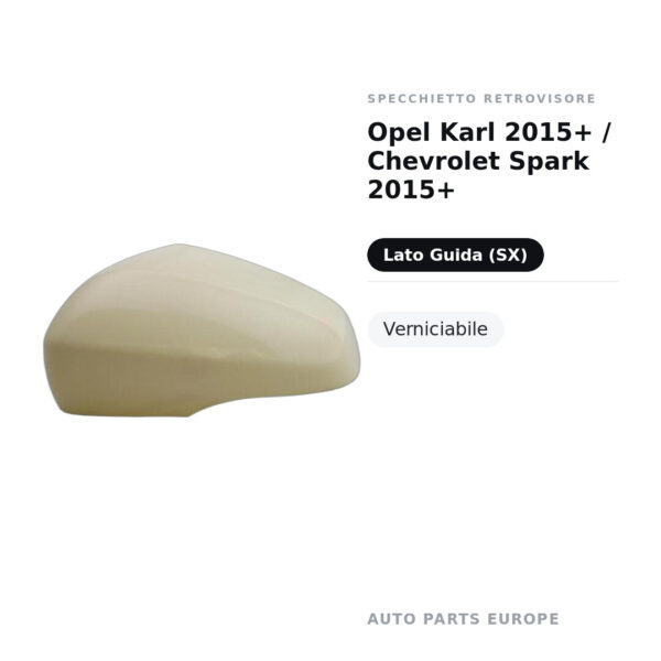 Calotta Specchietto Retrovisore Sinistro Opel Karl 2015+ / Chevrolet Spark 2015+ – Nera liscia, Verniciabile – foto 2