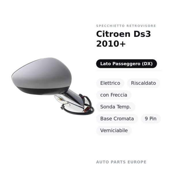 Specchietto Retrovisore Destro Citroen Ds3 2010+ – Elettrico, Riscaldato, con Freccia, Sonda Temp., Base Cromata, 9 Pin