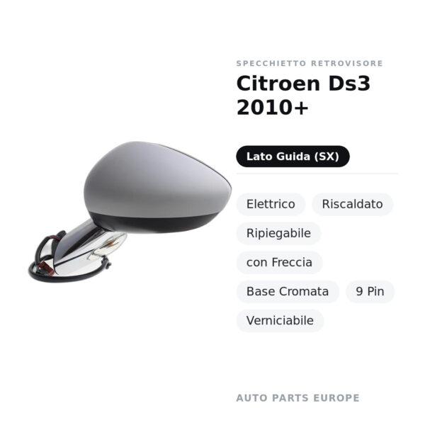 Specchietto Retrovisore Sinistro Citroen Ds3 2010+ – Elettrico, Riscaldato, Ripiegabile, con Freccia, Base Cromata, 9 Pin