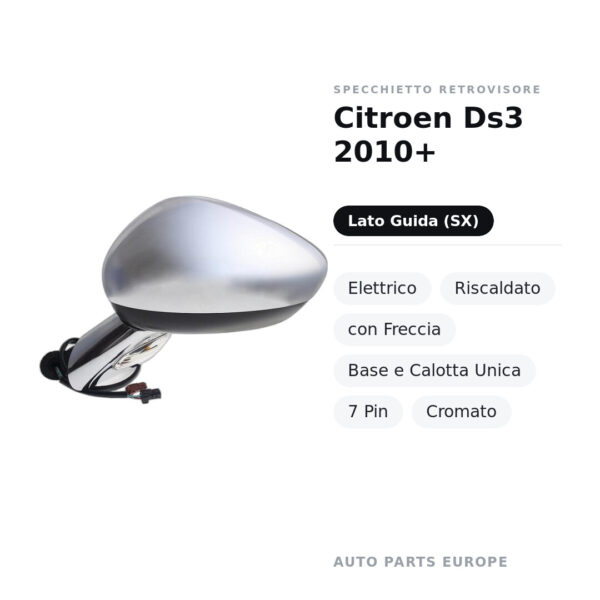 Specchietto Retrovisore Sinistro Citroen Ds3 2010+ – Elettrico, Riscaldato, con Freccia, Base e Calotta Unica, 7 Pin