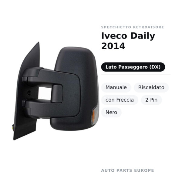 Specchietto Retrovisore Destro Iveco Daily 2014 – Manuale, Riscaldato, con Freccia, 2 Pin, Nero – foto 2