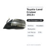 Specchietto Retrovisore Destro Toyota Land Cruiser 2013+ – Elettrico, Riscaldato, Ripiegabile, con Freccia, 9 Pin, Cromato