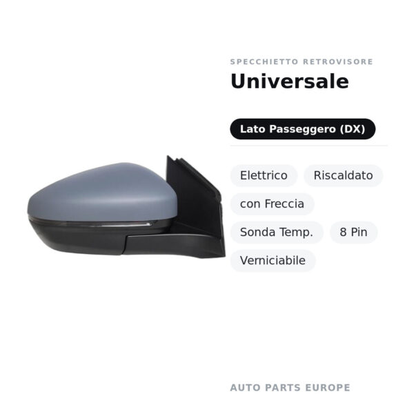 Specchietto Retrovisore Destro Universale – Elettrico, Riscaldato, con Freccia, Sonda Temp., 8 Pin, Verniciabile – foto 2