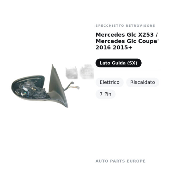 Specchietto Retrovisore Sinistro Mercedes Glc X253 / Mercedes Glc Coupe’ 2016 2015+ – Elettrico, Riscaldato, 7 Pin – foto 2