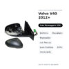 Specchietto Retrovisore Destro Volvo V40 2012+ – Elettrico, Riscaldato, Ripiegabile, con Freccia, Luce Cortesia, 8 Pin
