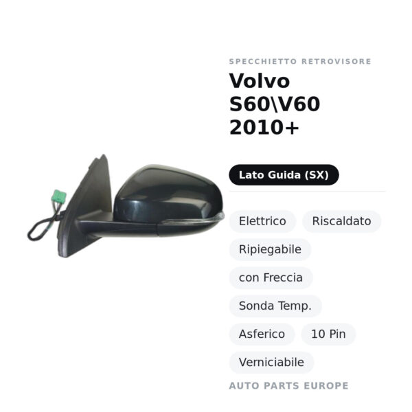 Außenspiegel Links Volvo S60\V60 2010+ – Elektrisch, Beheizt, Klappbar, mit Blinker, Temperatursensor, Asphärisch, 10-polig
