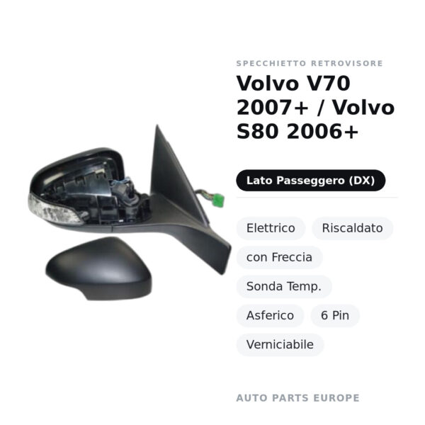 Außenspiegel Rechts Volvo V70 2007+ / Volvo S80 2006+ – Elektrisch, Beheizt, mit Blinker, Temperatursensor, Asphärisch