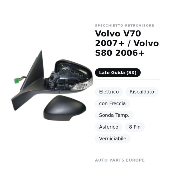 Specchietto Retrovisore Sinistro Volvo V70 2007+ / Volvo S80 2006+ – Elettrico, Riscaldato, con Freccia, Sonda Temp.