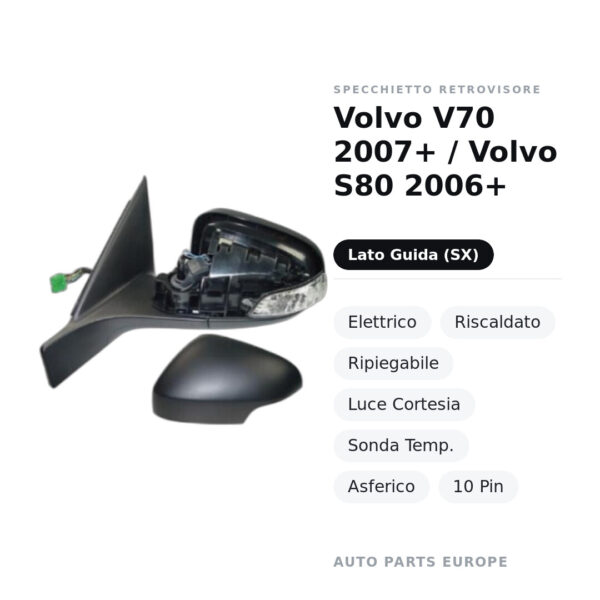 Specchietto Retrovisore Sinistro Volvo V70 2007+ / Volvo S80 2006+ – Elettrico, Riscaldato, Ripiegabile, Luce Cortesia
