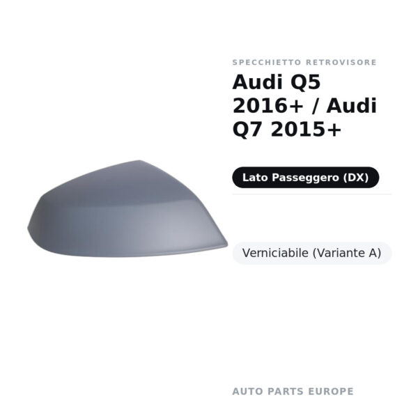 Außenspiegel Rechts Audi Q5 2016+ / Audi Q7 2015+ – Lackierbar (Variante A) – Bild 2
