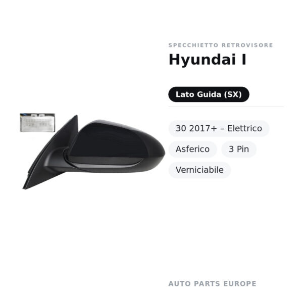 Specchietto Retrovisore Sinistro Hyundai I-30 2017+ – Elettrico, Asferico, 3 Pin, Verniciabile – foto 2