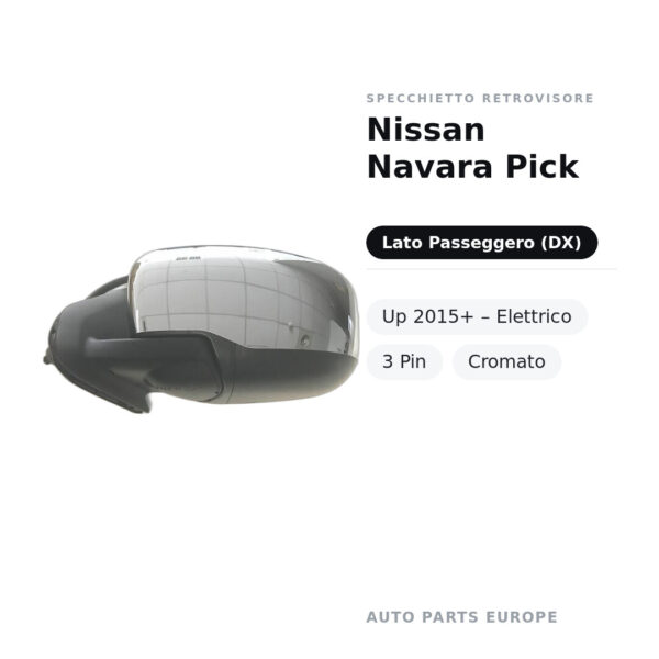 Specchietto Retrovisore Destro Nissan Navara Pick-Up 2015+ – Elettrico, 3 Pin, Cromato – foto 2