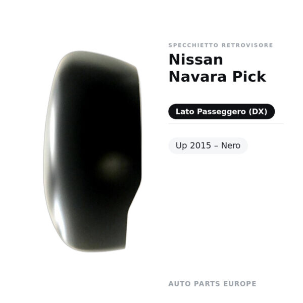 Calotta Specchietto Retrovisore Destro Nissan Navara Pick-Up 2015 – Nera – foto 2