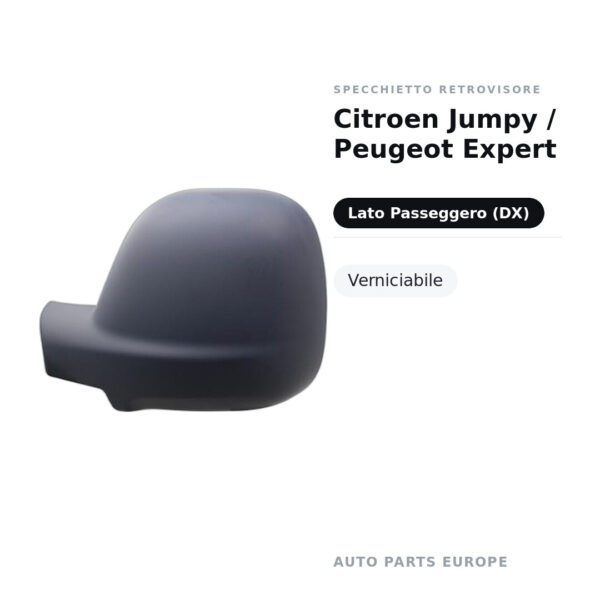 Calotta Specchietto Retrovisore Destro Citroen Jumpy / Peugeot Expert – Verniciabile – foto 2