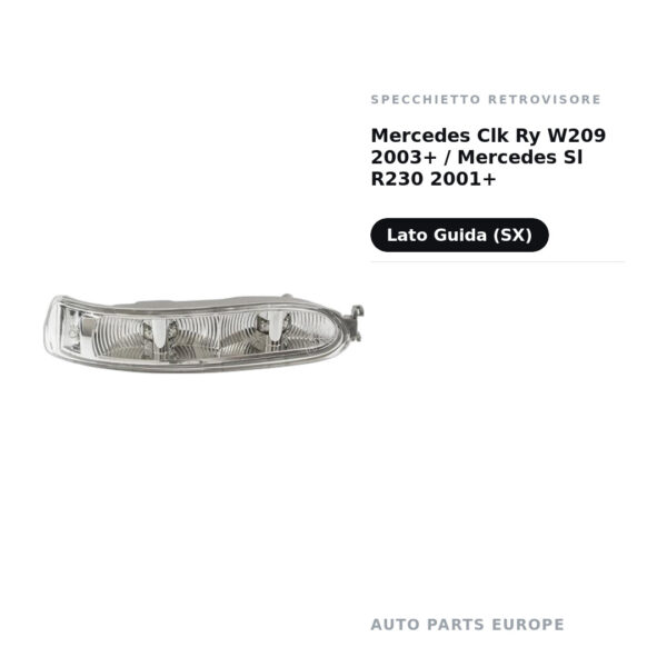 Specchietto Retrovisore Sinistro Mercedes Clk Ry W209 2003+ / Mercedes Sl R230 2001+ – foto 2
