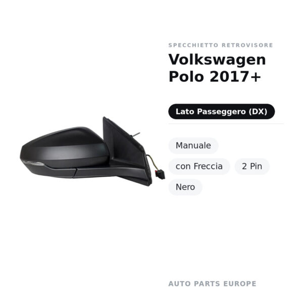 Specchietto Retrovisore Destro Volkswagen Polo 2017+ – Manuale, con Freccia, 2 Pin, Nero – foto 2