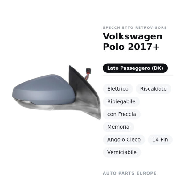 Außenspiegel Rechts Volkswagen Polo 2017+ – Elektrisch, Beheizt, Klappbar, mit Blinker, Memory, Totwinkelassistent