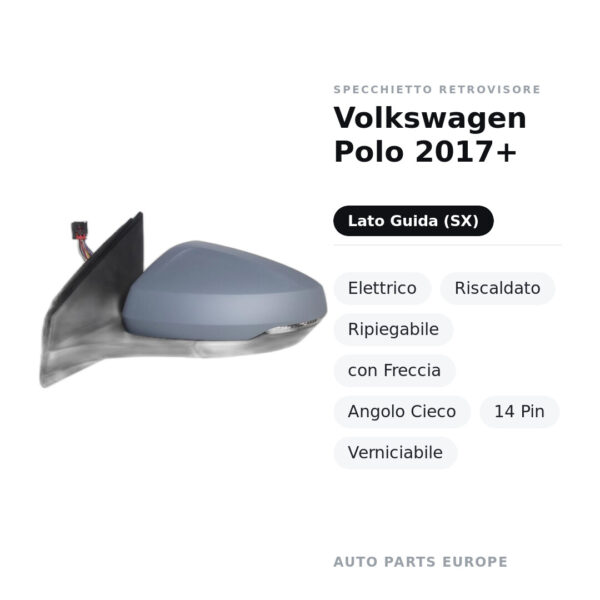 Außenspiegel Links Volkswagen Polo 2017+ – Elektrisch, Beheizt, Klappbar, mit Blinker, Blind Spot, 14-polig, Lackierbar