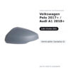 Calotta Specchietto Retrovisore Sinistro Volkswagen Polo 2017+ / Audi A1 2018+ – Verniciabile – foto 2