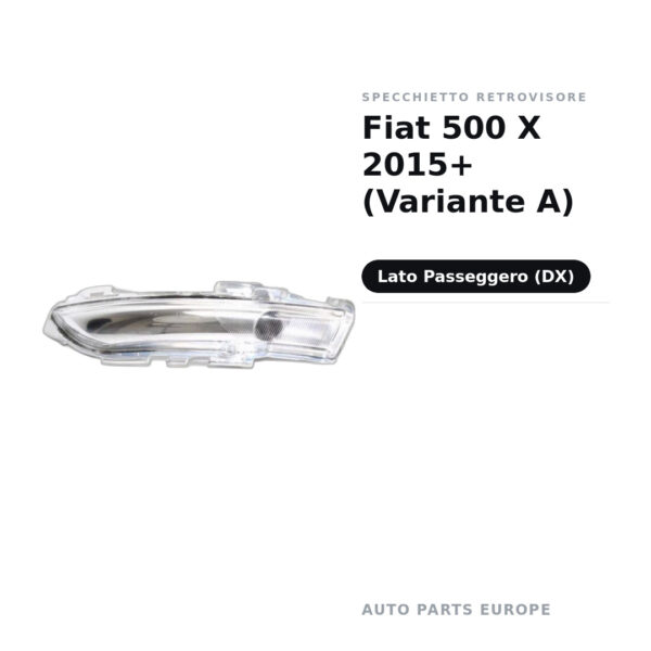 Specchietto Retrovisore Destro Fiat 500 X 2015+ (Variante A) – foto 2