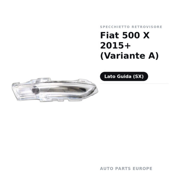 Specchietto Retrovisore Sinistro Fiat 500 X 2015+ (Variante A) – foto 2