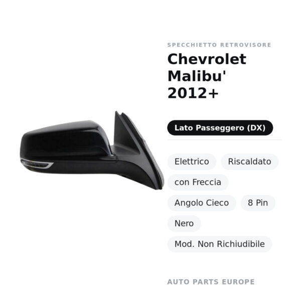 Außenspiegel Rechts Chevrolet Malibu' 2012+ – Elektrisch, Beheizt, mit Blinker, Totwinkel, 8-polig, Schwarz, Mod. Nicht