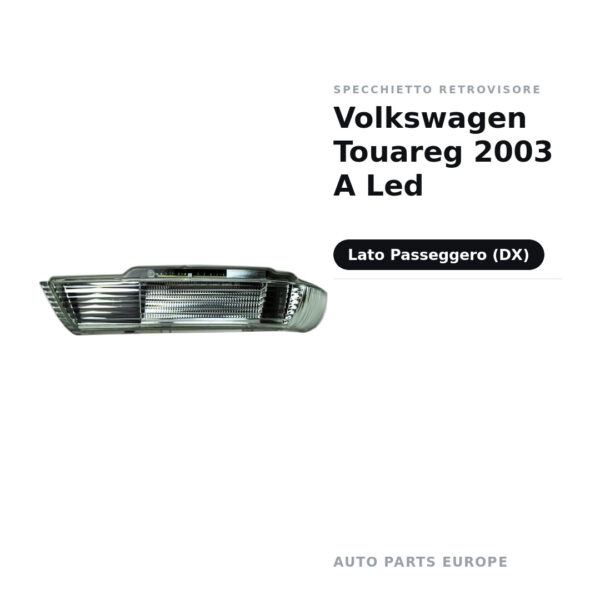 Specchietto Retrovisore Destro Volkswagen Touareg 2003 A Led – foto 2