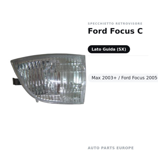 Specchietto Retrovisore Sinistro Ford Focus C-Max 2003+ / Ford Focus 2005+ – foto 2