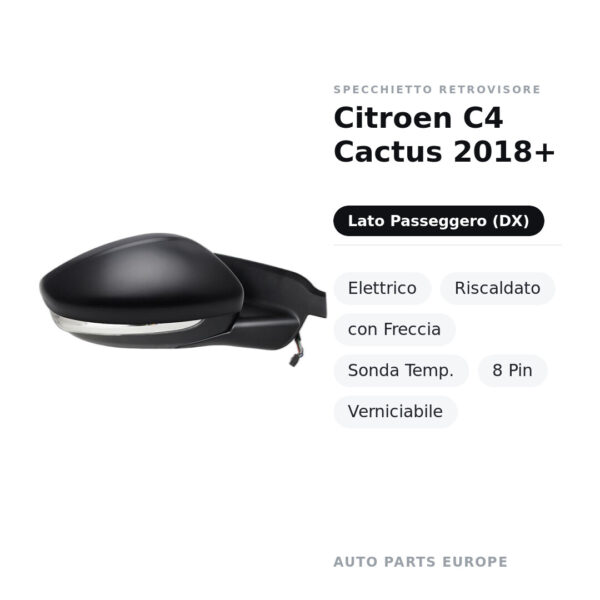 Specchietto Retrovisore Destro Citroen C4 Cactus 2018+ – Elettrico, Riscaldato, con Freccia, Sonda Temp., 8 Pin