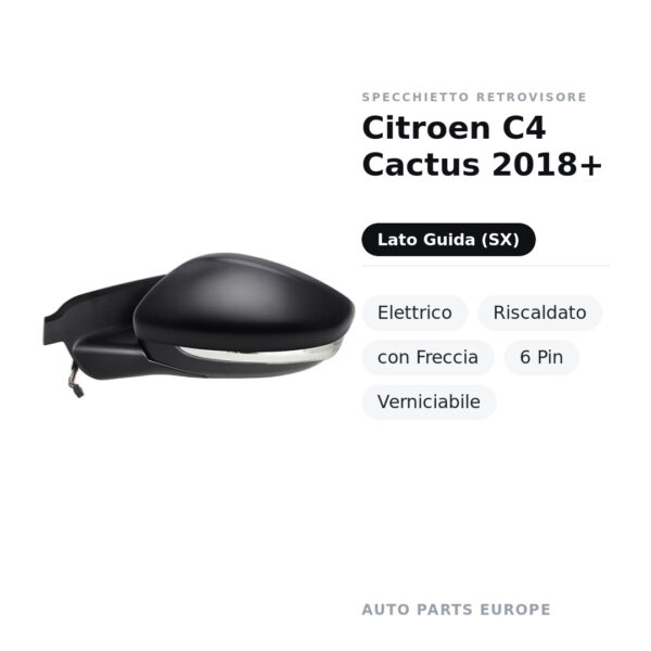 Specchietto Retrovisore Sinistro Citroen C4 Cactus 2018+ – Elettrico, Riscaldato, con Freccia, 6 Pin, Verniciabile – foto 2