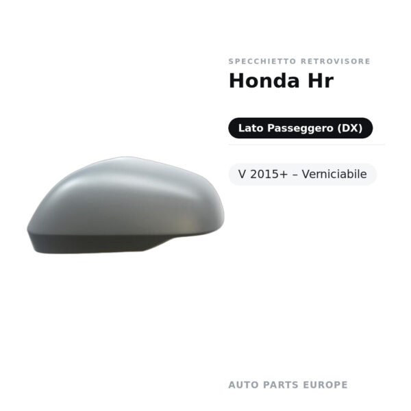 Calotta Specchietto Retrovisore Destro Honda Hr-V 2015+ – Verniciabile – foto 2