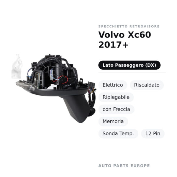 Specchietto Retrovisore Destro Volvo Xc60 2017+ – Elettrico, Riscaldato, Ripiegabile, con Freccia, Memoria, Sonda Temp., 12
