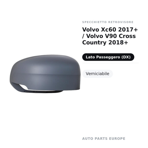 Calotta Specchietto Retrovisore Destro Volvo Xc60 2017+ / Volvo V90 Cross Country 2018+ – Verniciabile – foto 2