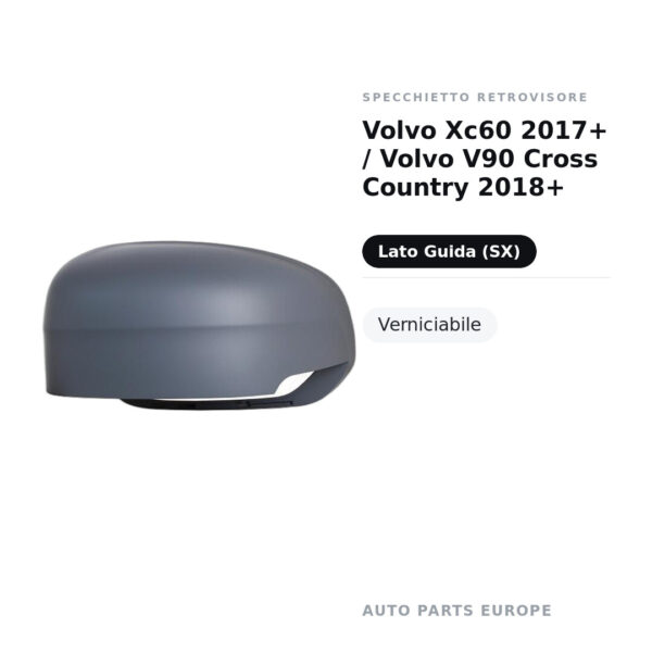Calotta Specchietto Retrovisore Sinistro Volvo Xc60 2017+ / Volvo V90 Cross Country 2018+ – Verniciabile – foto 2
