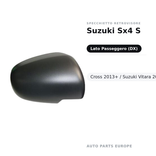 Calotta Specchietto Retrovisore Destro Suzuki Sx4 S-Cross 2013+ / Suzuki Vitara 2015+ – Verniciabile – foto 2