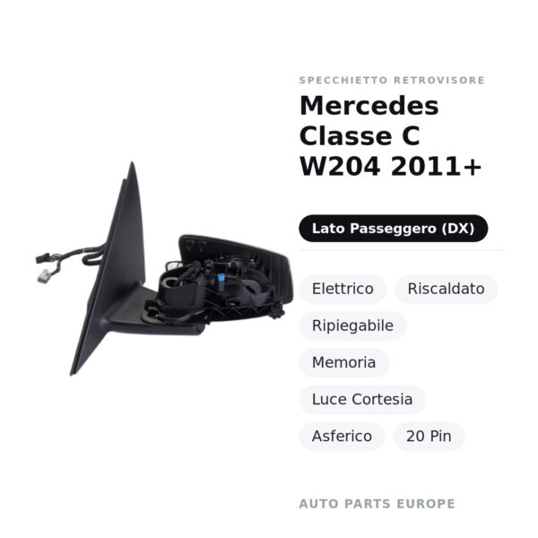Außenspiegel Rechts Mercedes Klasse C W204 2011+ – Elektrisch, Beheizt, Klappbar, Memory, Umfeldleuchte, Asphärisch