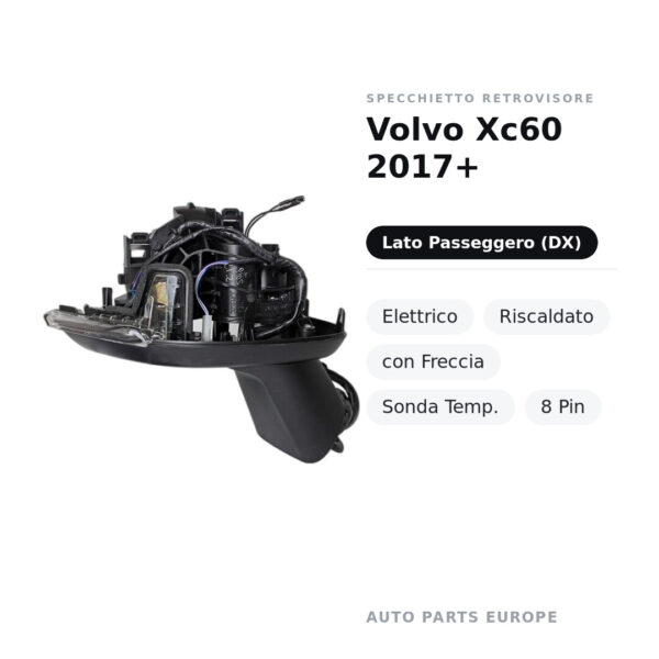 Specchietto Retrovisore Destro Volvo Xc60 2017+ – Elettrico, Riscaldato, con Freccia, Sonda Temp., 8 Pin – foto 2