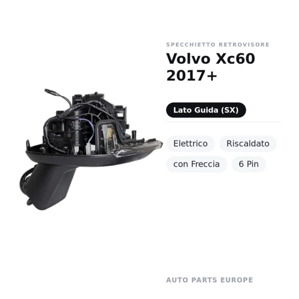 Außenspiegel Links Volvo Xc60 2017+ – Elektrisch, Beheizt, mit Blinker, 6 Pin – Bild 2
