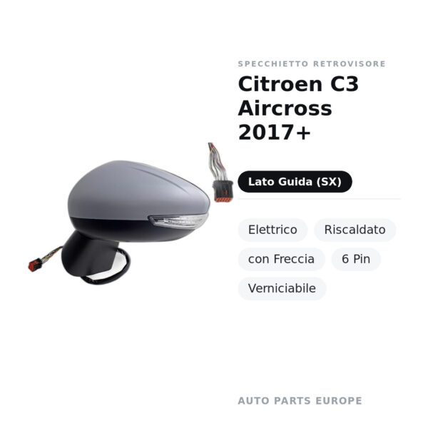 Specchietto Retrovisore Sinistro Citroen C3 Aircross 2017+ – Elettrico, Riscaldato, con Freccia, 6 Pin, Verniciabile – foto 2
