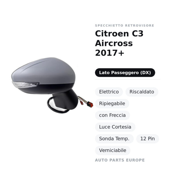 Specchietto Retrovisore Destro Citroen C3 Aircross 2017+ – Elettrico, Riscaldato, Ripiegabile, con Freccia, Luce Cortesia