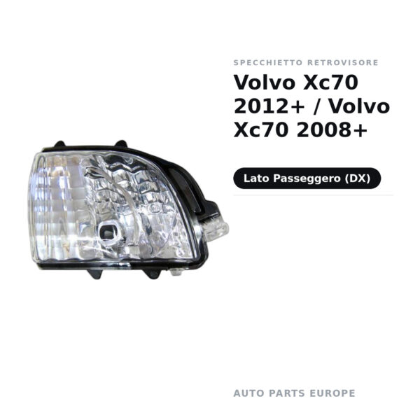 Specchietto Retrovisore Destro Volvo Xc70 2012+ / Volvo Xc70 2008+ – foto 2