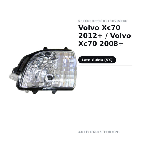 Specchietto Retrovisore Sinistro Volvo Xc70 2012+ / Volvo Xc70 2008+ – foto 2