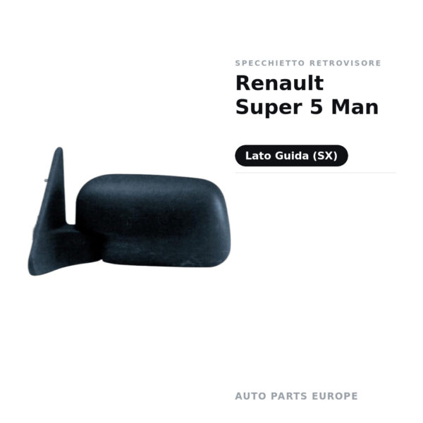 Specchietto Retrovisore Sinistro Renault Super 5 Man – foto 2