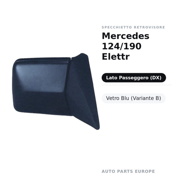 Specchietto Retrovisore Destro Mercedes 124/190 Elettr – Vetro Blu (Variante B) – foto 2