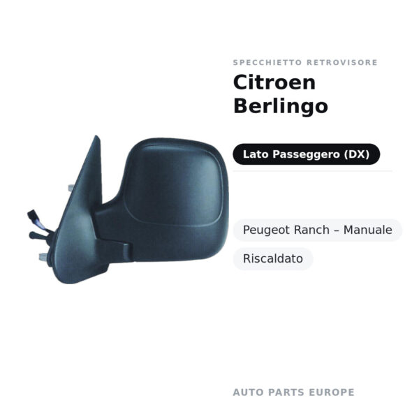 Specchietto Retrovisore Destro Citroen Berlingo- Peugeot Ranch – Manuale, Riscaldato – foto 2