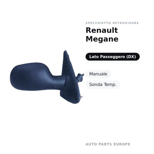 Specchietto Retrovisore Destro Renault Megane – Manuale, Sonda Temp. – foto 2