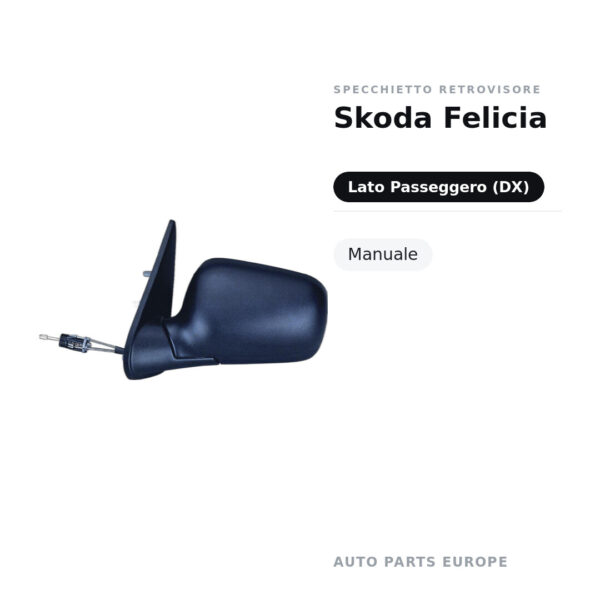 Specchietto Retrovisore Destro Skoda Felicia – Manuale – foto 2