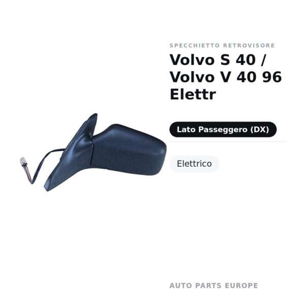 Specchietto Retrovisore Destro Volvo S 40 / Volvo V 40 96 Elettr – foto 2
