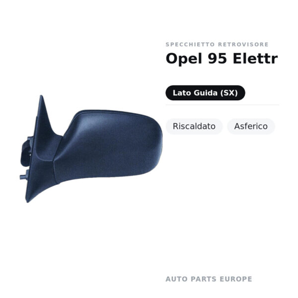 Specchietto Retrovisore Sinistro Opel 95 Elettr – Riscaldato, Asferico – foto 2