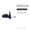 Specchietto Retrovisore Destro Ford Focus 98 – Manuale (Variante A) – foto 2